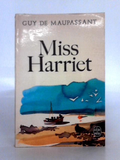 Miss Harriet By Guy De Maupassant