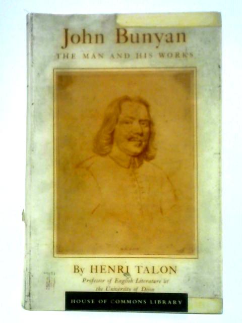 John Bunyan: The Man and His Works par Henri Talon