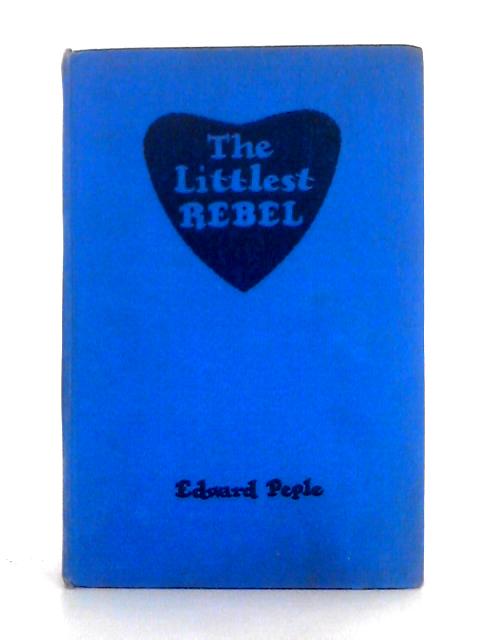The Littlest Rebel By Edward Peple