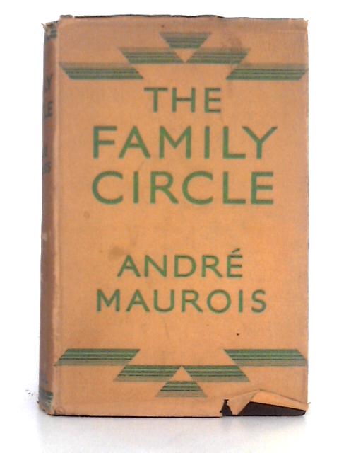 The Family Circle By Andre Maurois