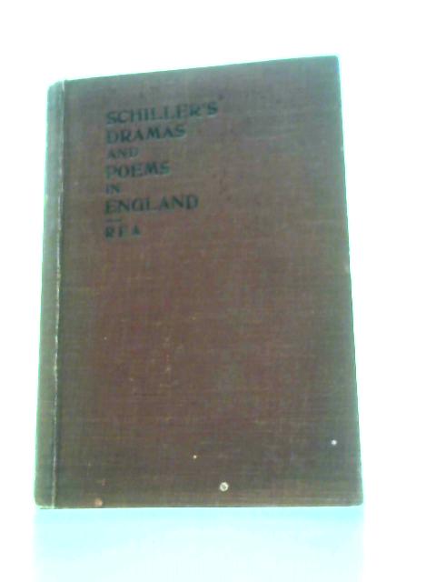 Schiller's Dramas and Poems in England von Thomas Rea