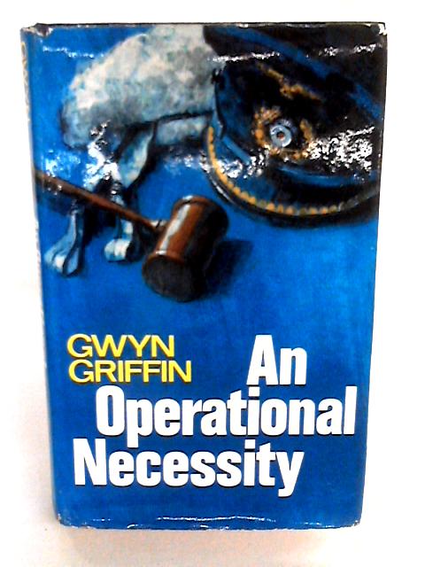 An Operational Necessity par Gwyn Griffin