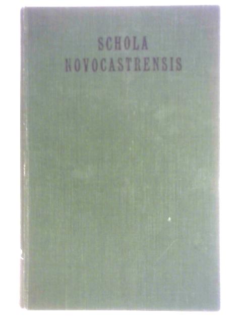 Schola Novocastrensis: Vol. I, A Biographical History of the Royal Free Grammar Schools of Newcastle upon Tyne By A R Laws