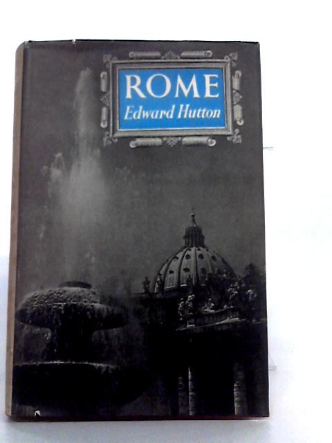 Rome By Edward Hutton