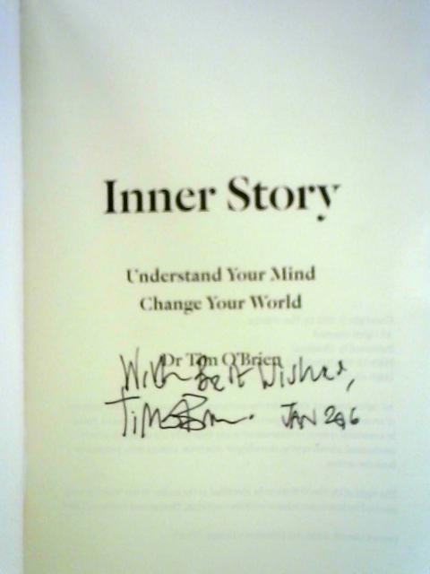 Inner Story: Understand Your Mind, Change Your World By Dr Tim O'Brien