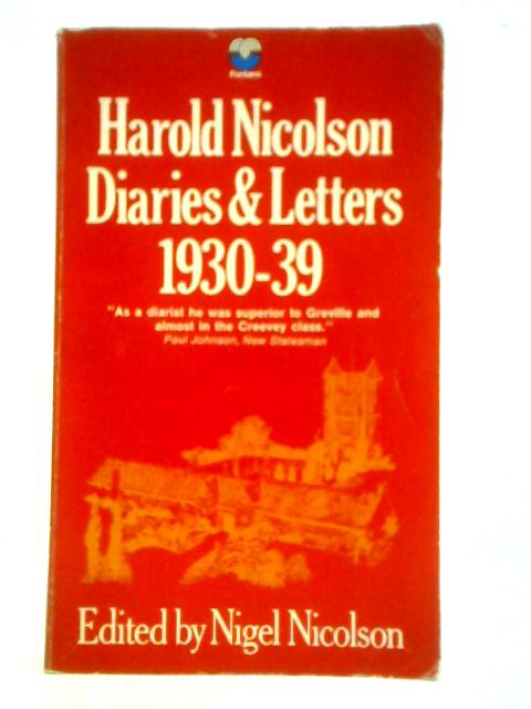 Diaries and Letters 1930 -1939 By Harold Nicolson