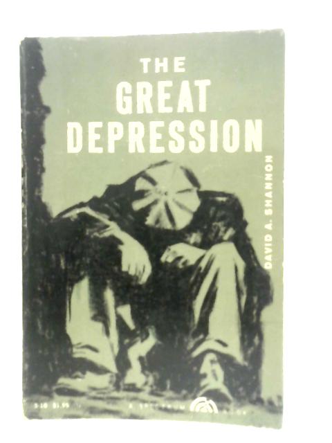 The Great Depression By David A. Shannon