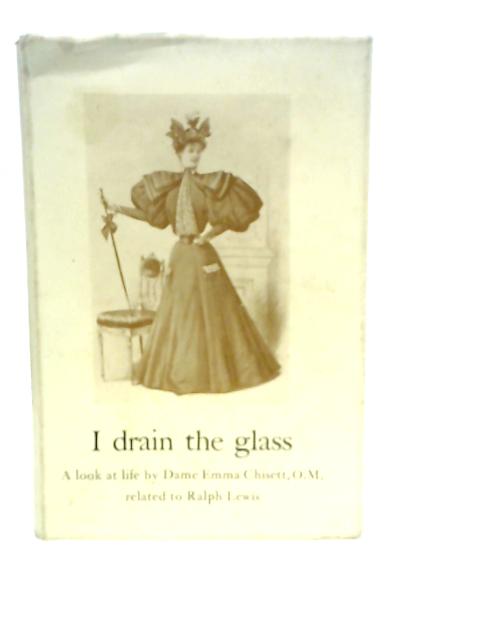 I Drain the Glass By Ralph Lewis