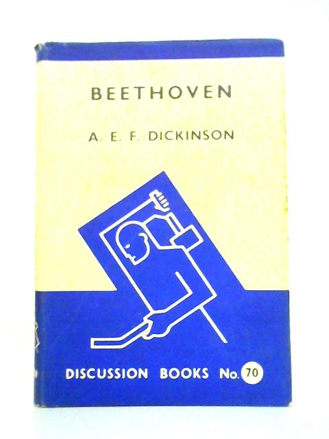 Beethoven von A.E.F.Dickinson