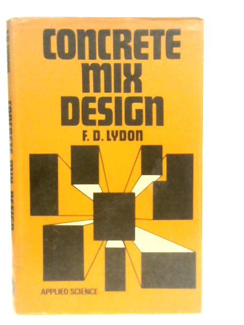 Concrete Mix Design By F.D. Lydon