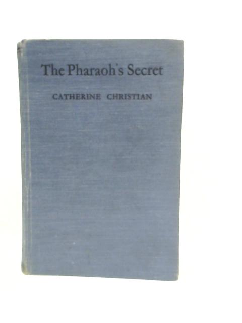 The Pharaoh'S Secret par Catherine Christian