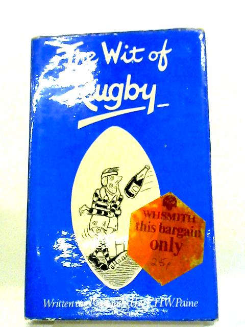 The Wit Of Rugby By L. H. W. Paine