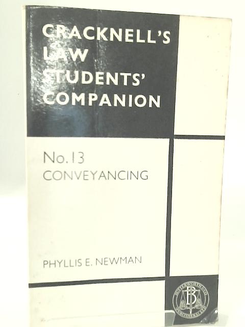 Cracknell's Law Students Companion - No.13 Caonveyancing By Phyllis Newman