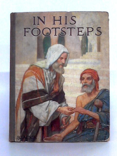 In His Footsteps By Theodora Wilson Wilson