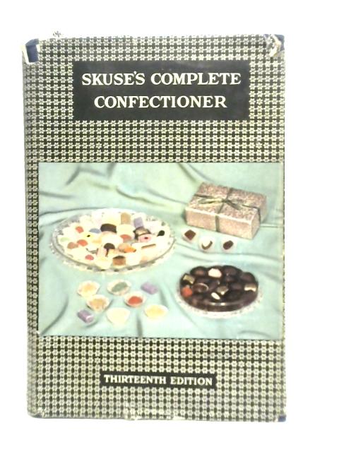 Skuse's Complete Confectioner par W.J. Bush (Edt.)
