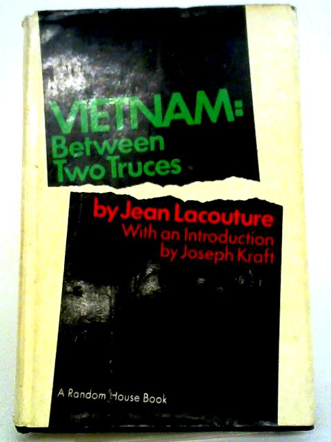 Vietnam: Between Two Truces von Jean Lacouture