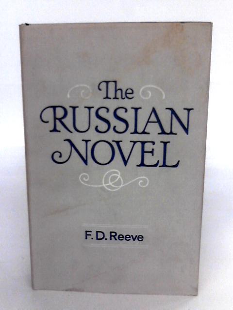 The Russian Novel By F.D. Reeve