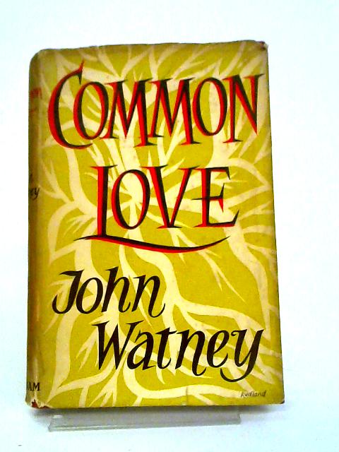 Common Love By John Watney