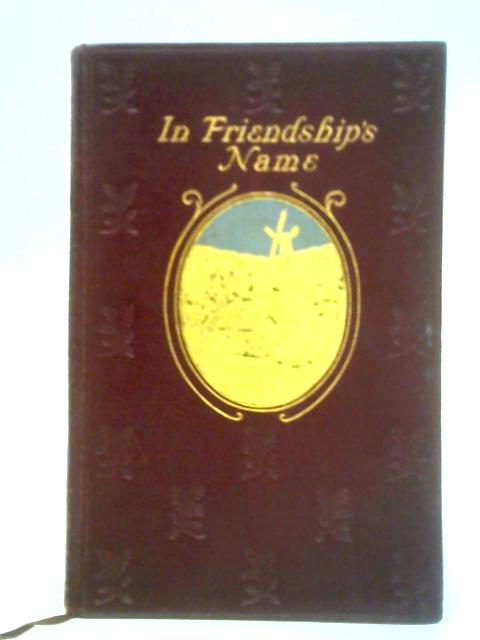 In Friendship's Name von Ralph Waldo Emerson, et al.