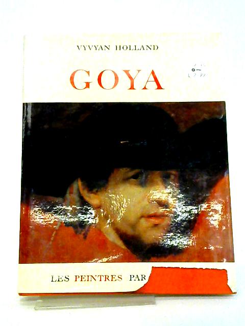 Goya par Vyvyan Holland