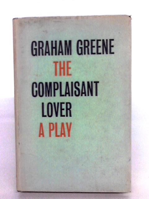 The Complaisant Lover By Graham Greene