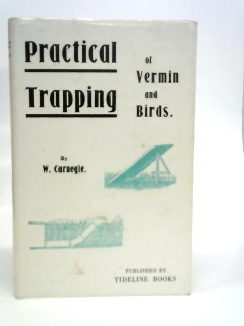 Practical Trapping By W.Carnegie