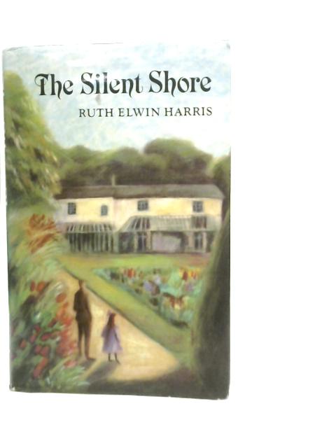The Silent Shore By Ruth Elwin Harris