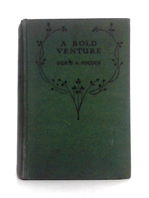 A Bold Venture von Doris A. Pocock