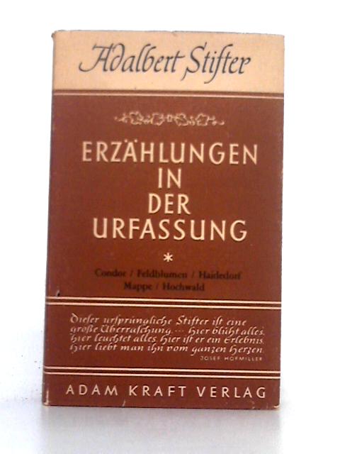 Erzählungen in der Urfassung By Adalbert Stifter