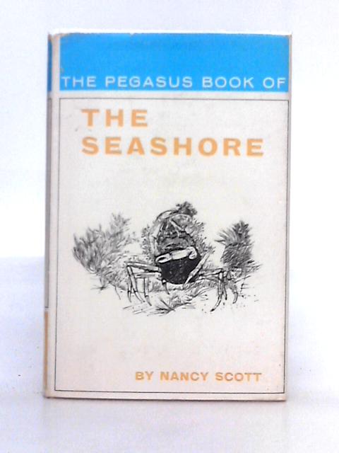 Pegasus Book of the Seashore By Nancy Scott
