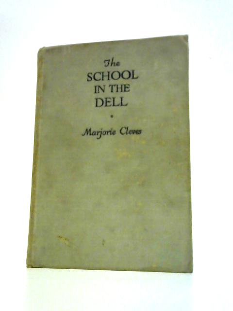 The School in the Dell By Marjorie Cleves