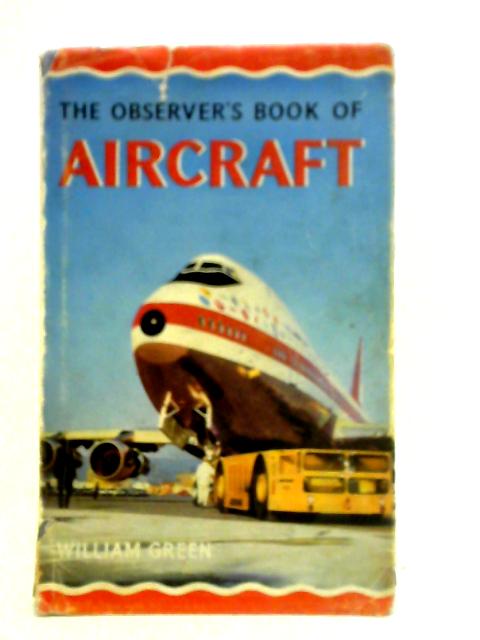 The Observer's Book of Aircraft von William Green (Compiler)