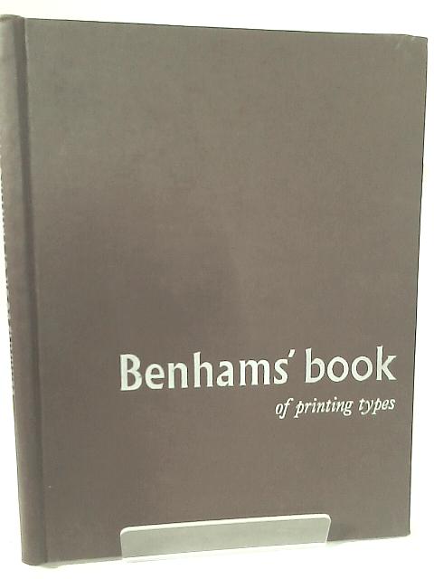 Benhams' Book of Printing Types. By Benham and Company Limited