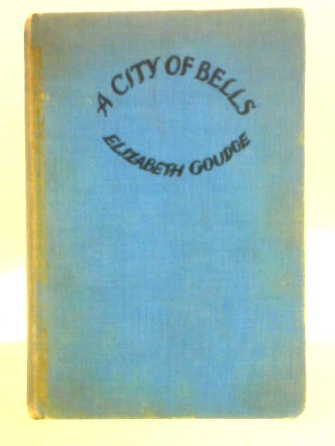 City of Bells By Elizabeth Goudge