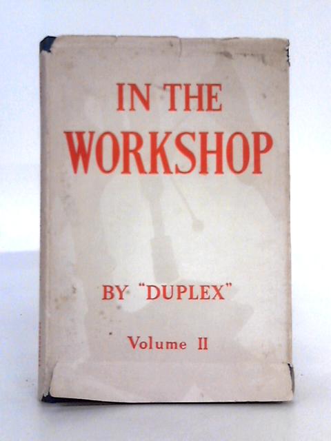 In the Workshop; Volume 2 By Duplex