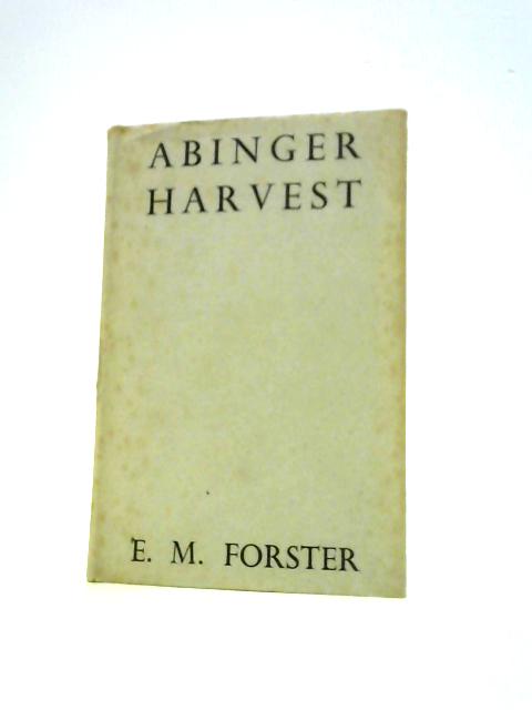 Abinger Harvest By E.M.Forster