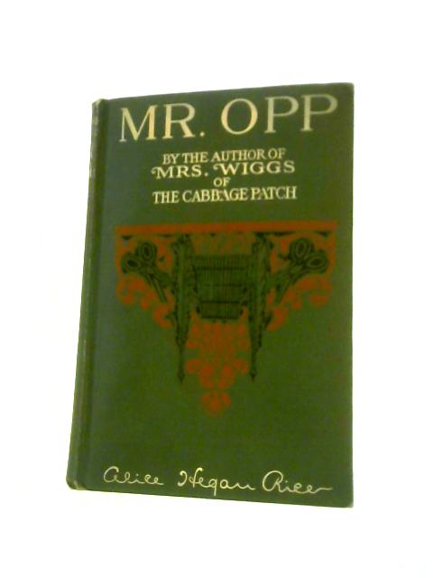 Mr. Opp By Alice Hegan Rice