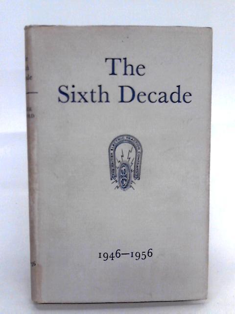 The Sixth Decade 1946-1956 von Roger Fulford