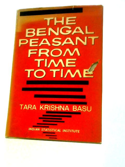 The Bengal Peasant from Time to Time By Tara Khrishna Basu
