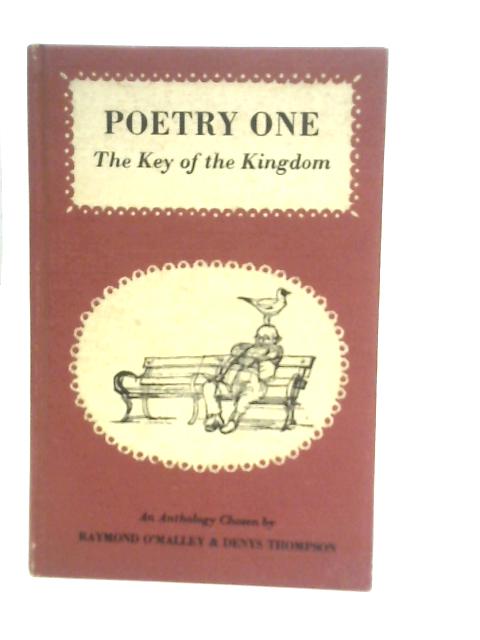 Poetry One: The Key of the Kingdom von Raymond O'Malley