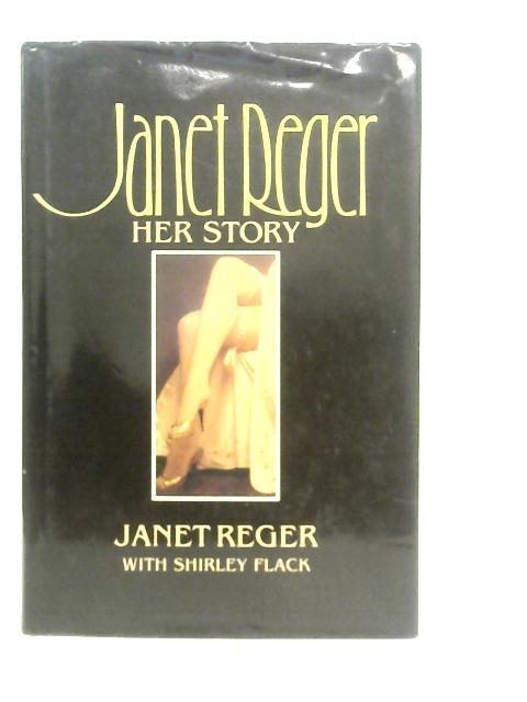 Janet Reger: Her Story By Janet Reger