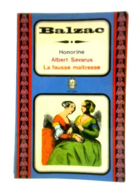 La Fausse Maitresse Suivi de Albert Savarus et de Honorine By Honore de Balzac