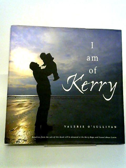 I Am Of Kerry By Valerie O'Sullivan