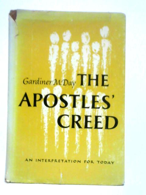 The Apostles' Creed By Gardiner M Day