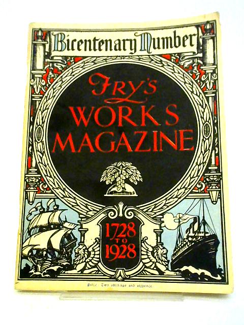 Bi-centenary Number: Fry's Works Magazine 1728-1928 von W. F Pearce