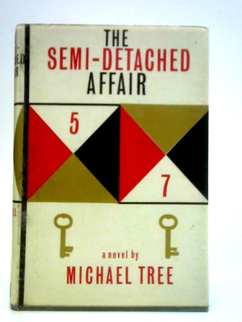 The Semi-Detached Affair By Michael John Tree