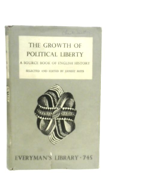 The Growth Of Political Liberty By Ernest Rhys