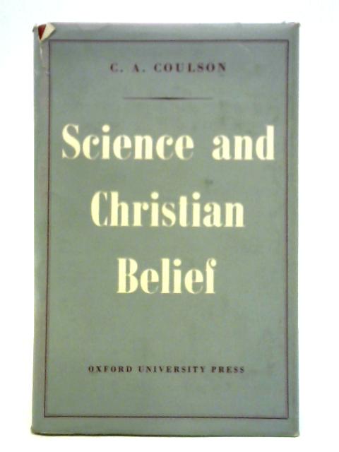 Science and Christian Belief By C. A. Coulson