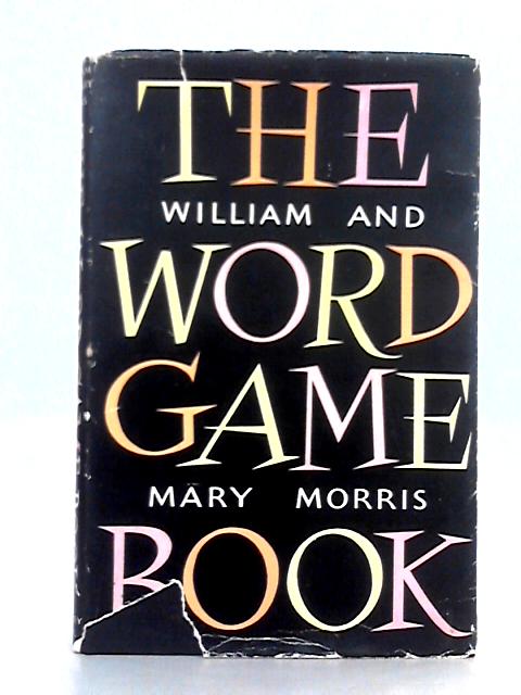 The Word Game Book By William and Mary Morris