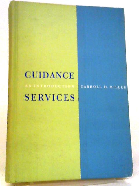 Guidance Services By Carroll H. Miller